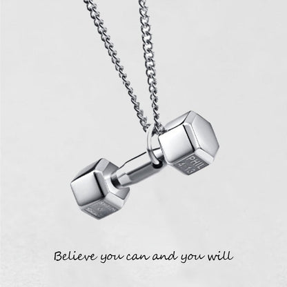 '' Believe you can and you will '' Dumbbell Necklace